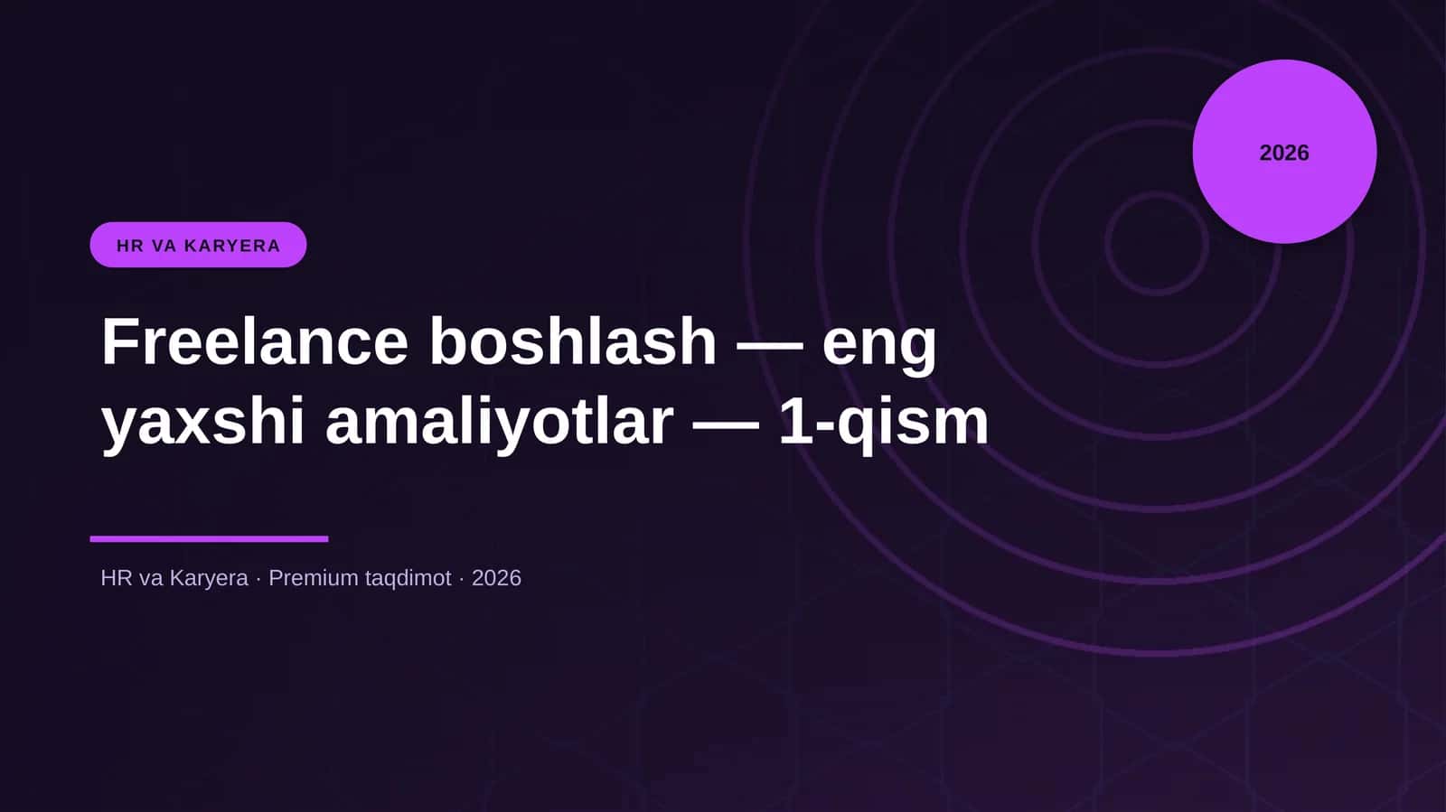 Freelance boshlash — eng yaxshi amaliyotlar — 1-qism