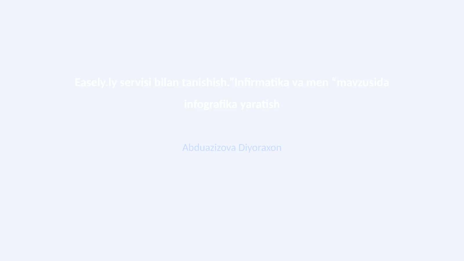 Easely.ly servisi haqida umumiy ma'lumot