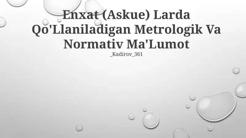 Enxat (Askue) Larda Qo'Llaniladigan Metrologik Va Normativ Ma'Lumot