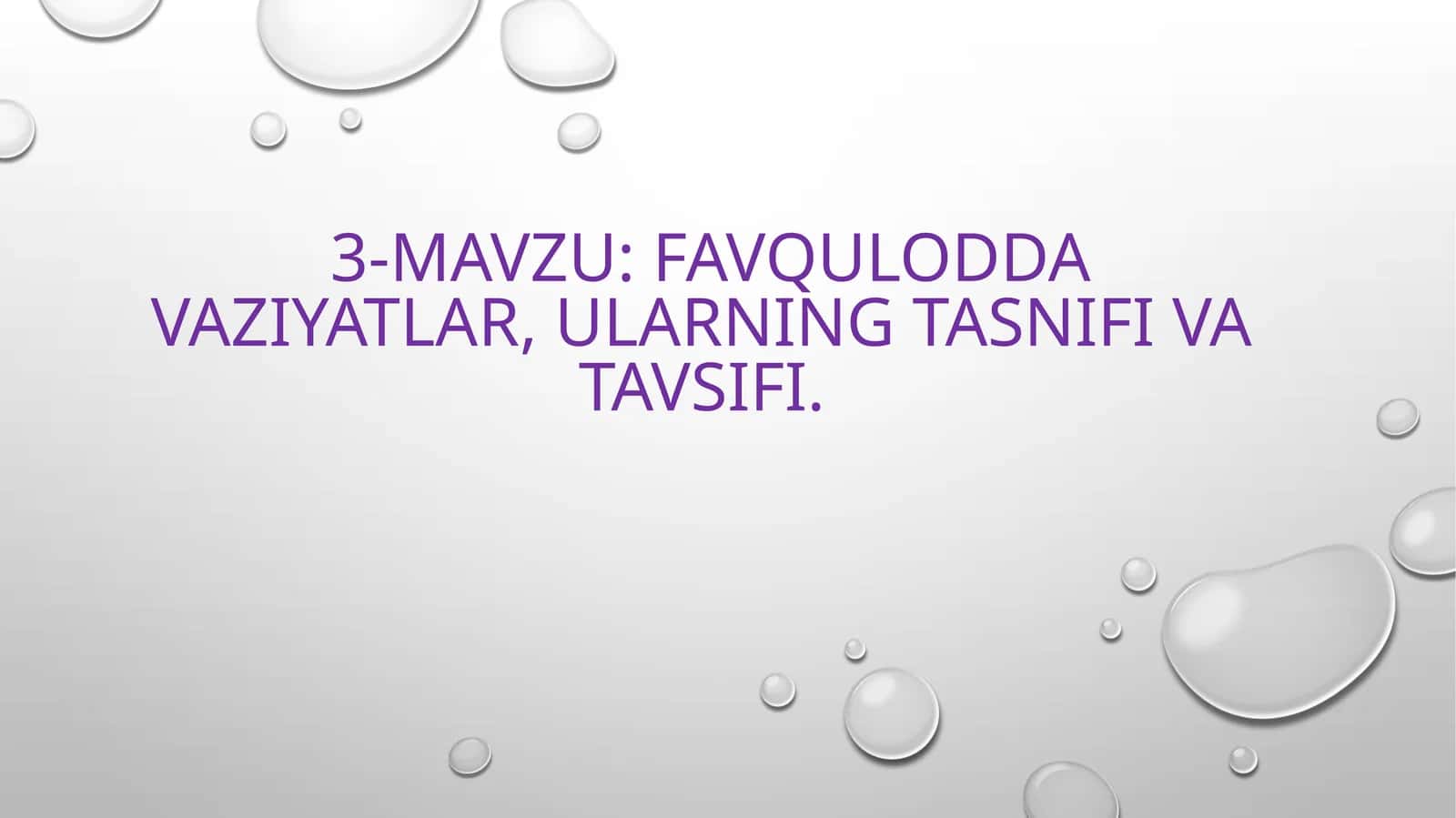3-mavzu:Favqulodda vaziyatlar,ularning tasnifi va tavsifi