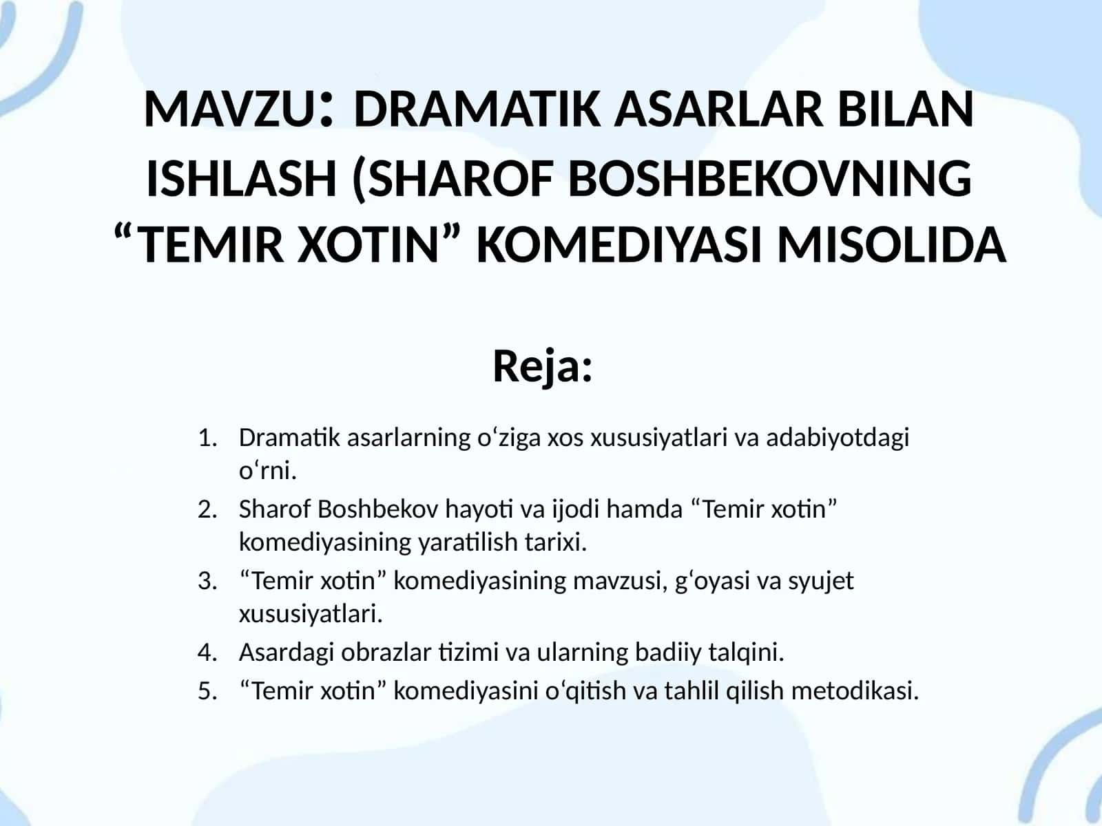DRAMATIK ASARLAR BILAN ISHLASH (SHAROF BOSHBEKOVNING “TEMIR XOTIN” KOMEDIYASI MISOLIDA