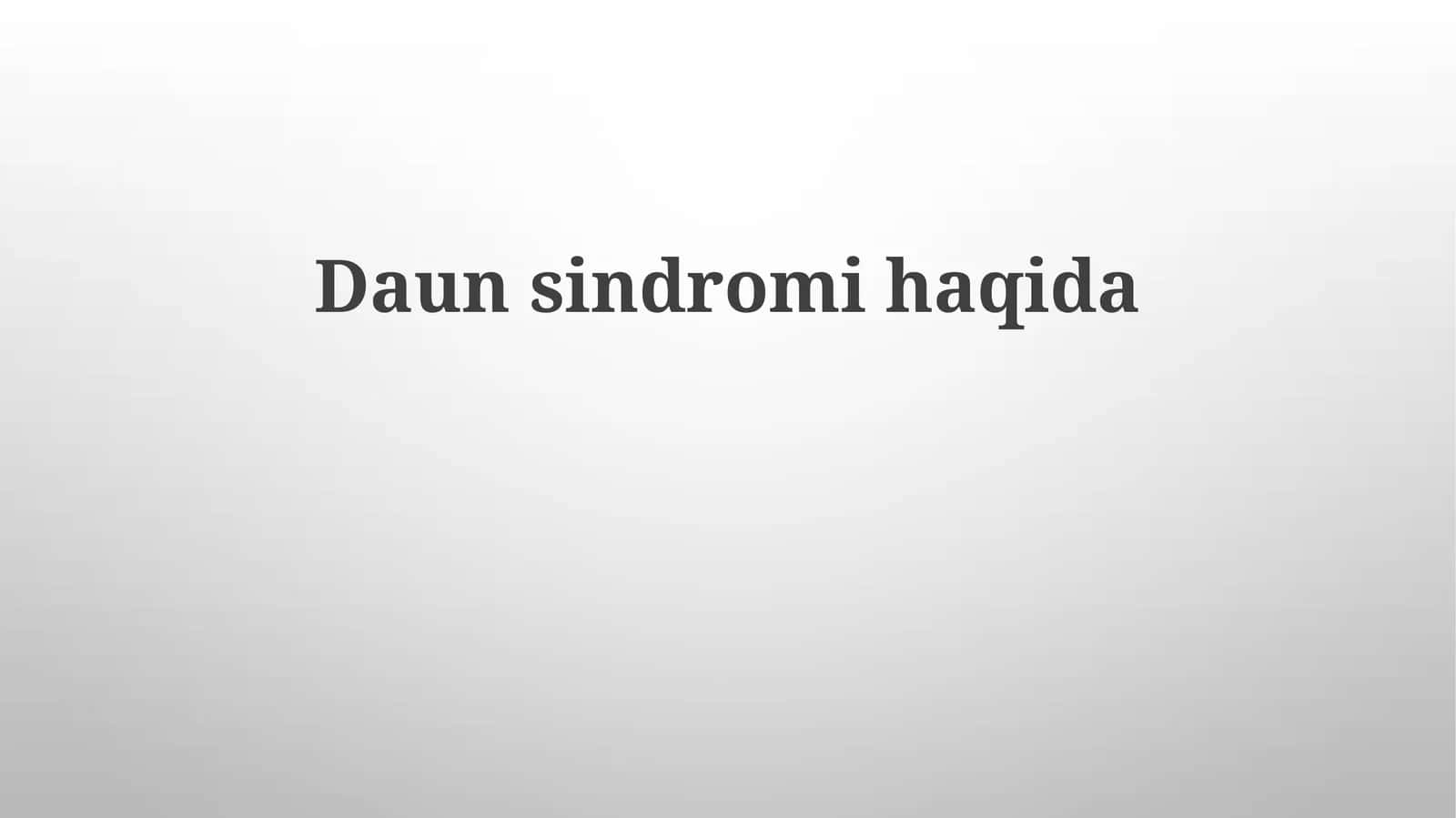 Daunsindromihaqida