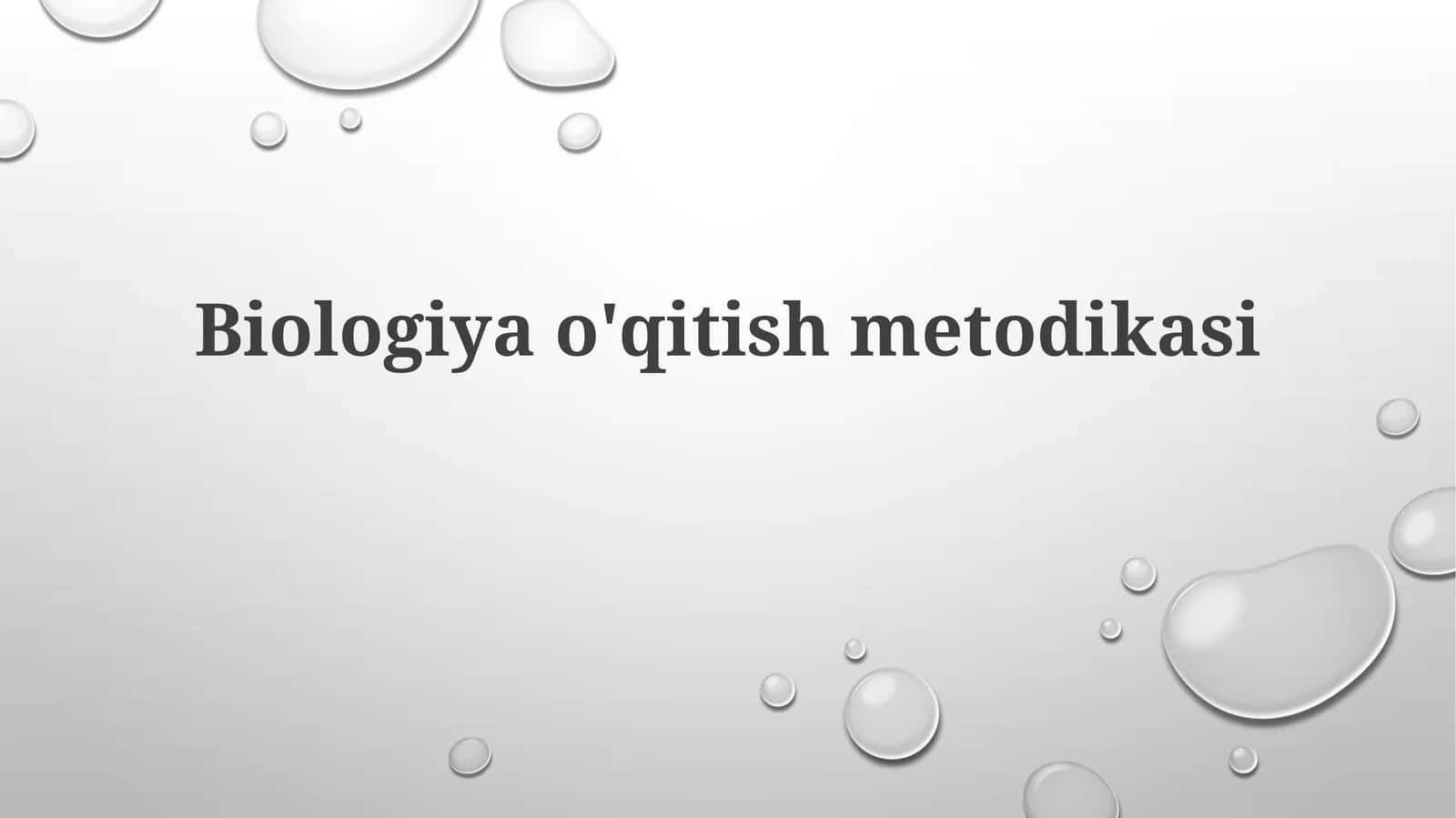 Biologiya o'qitish metodikasi