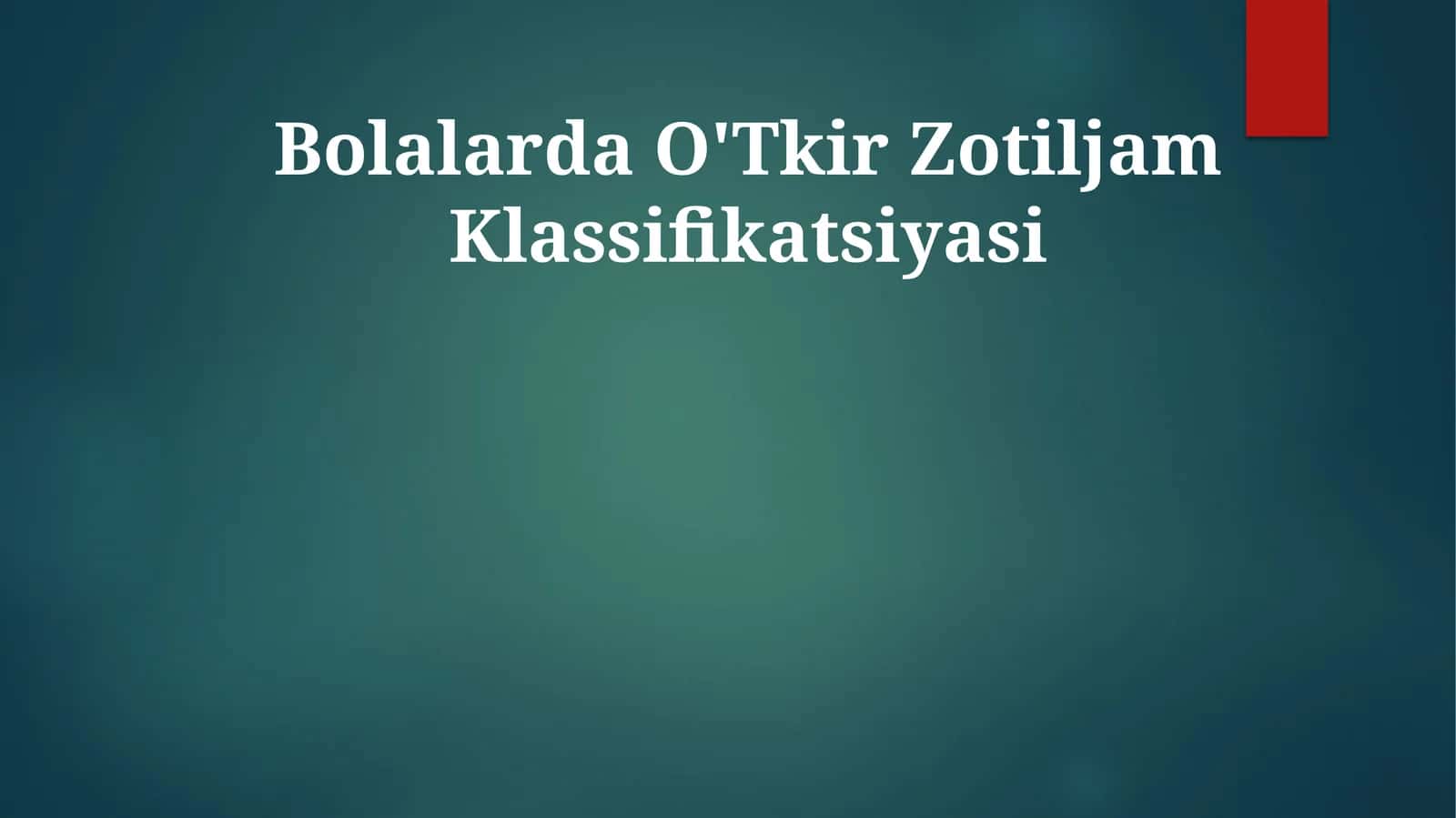 Bolalarda O'Tkir Zotiljam Klassifikatsiyasi