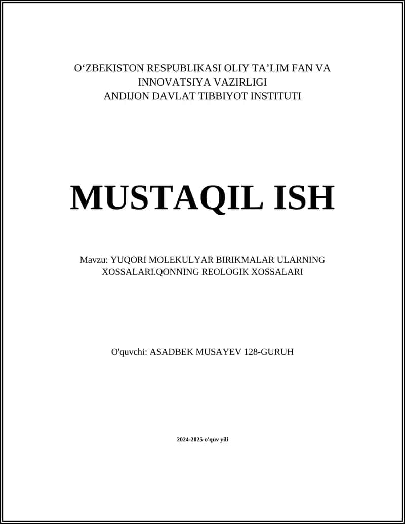 YUQORI MOLEKULYAR BIRIKMALAR ULARNING XOSSALARI.QONNING REOLOGIK XOSSALARI