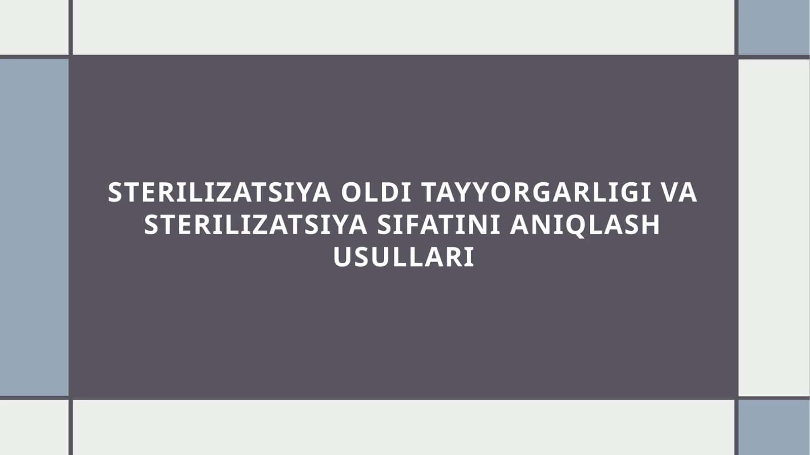STERILIZATSIYA OLDI TAYYORGARLIGI