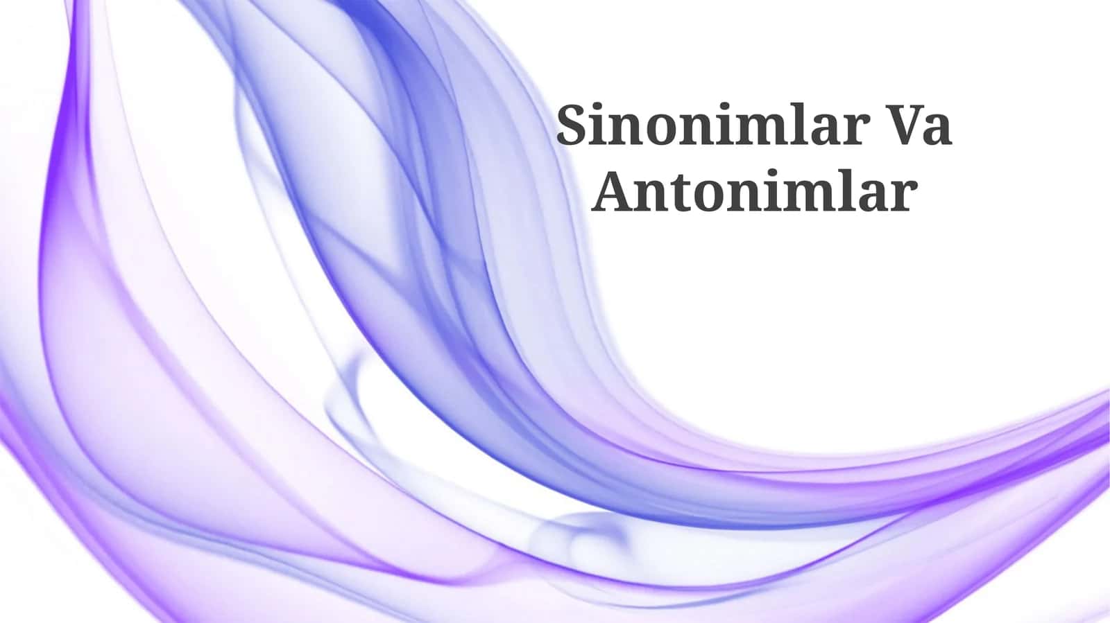 Sinonimlar Va Antonimlar