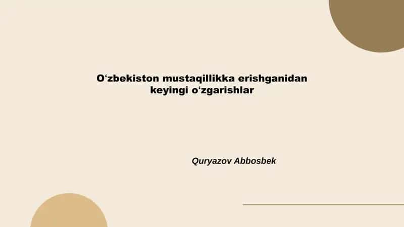 Oʻzbekiston mustaqillikka erishganidan keyingi oʻzgarishlar