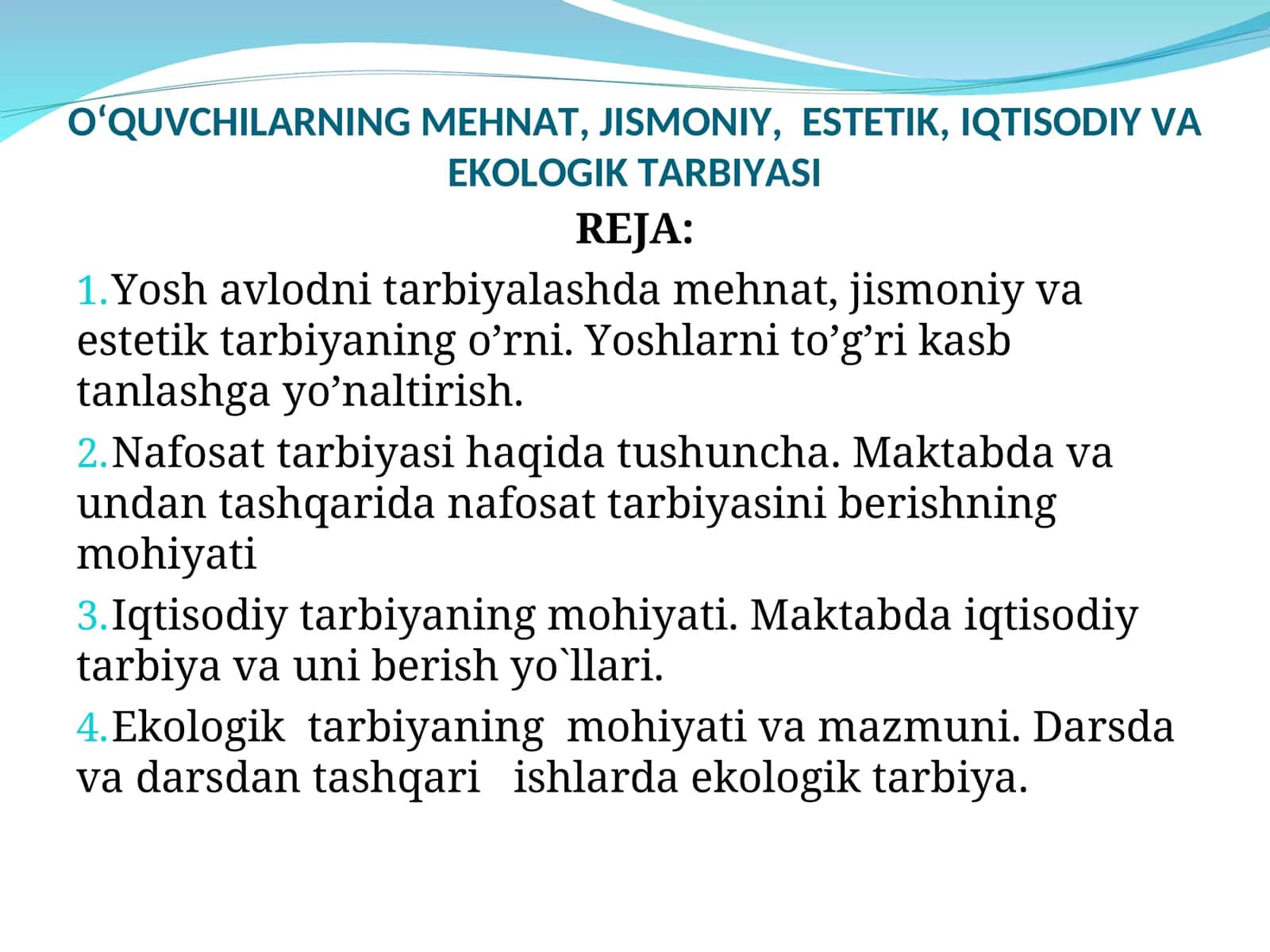 O‘QUVCHILARNING MEHNAT, JISMONIY, ESTETIK,IQTISODIY VA EKOLOGIK TARBIYASI