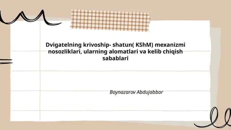 Krivoship- shatun( KShM) mexanizmi nosozliklari