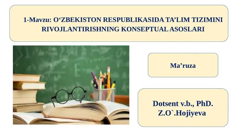 O‘ZBEKISTON RESPUBLIKASIDA TA’LIM TIZIMINI RIVOJLANTIRISHNING KONSEPTUAL ASOSLARI