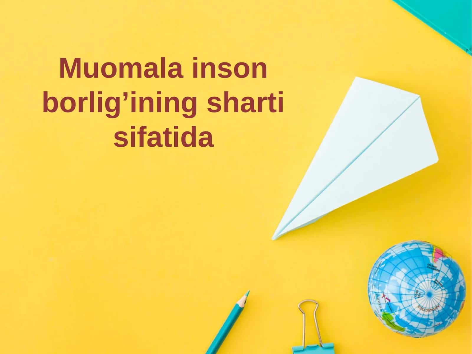 Muomala inson borlig’ining sharti sifatida