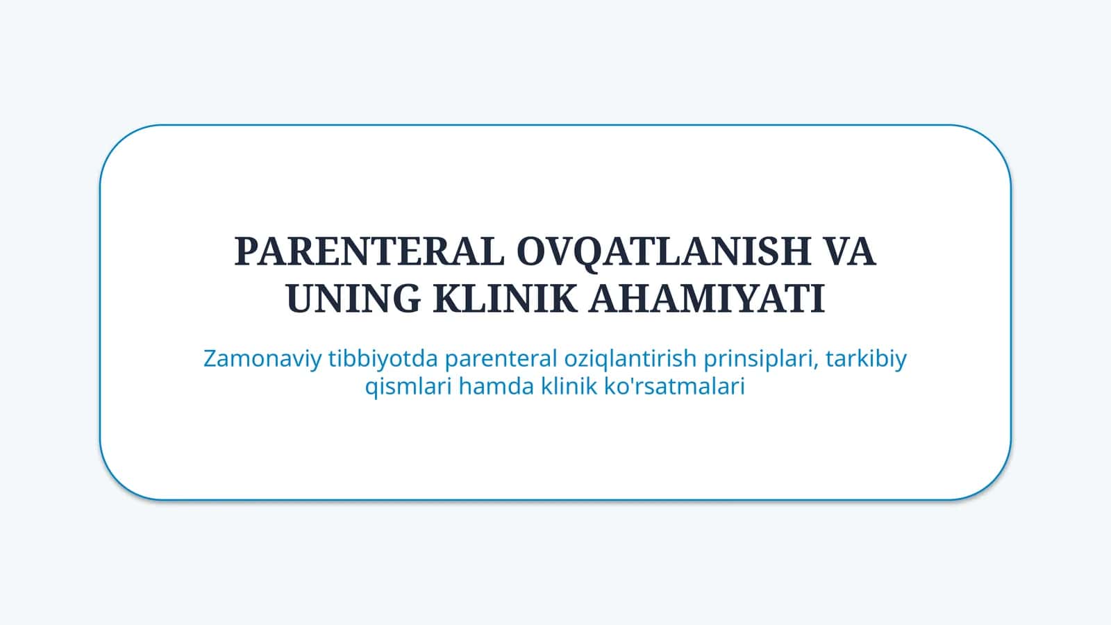 Parenteral ovqatlanish va uning klinik ahamiyati — 15 slayd