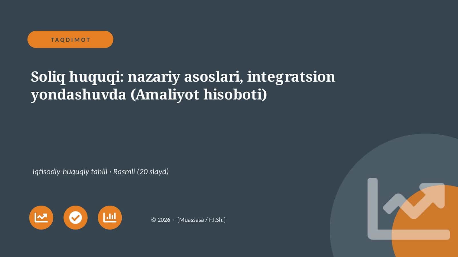 Soliq huquqi: nazariy asoslari, integratsion yondashuvda (Amaliyot hisoboti)