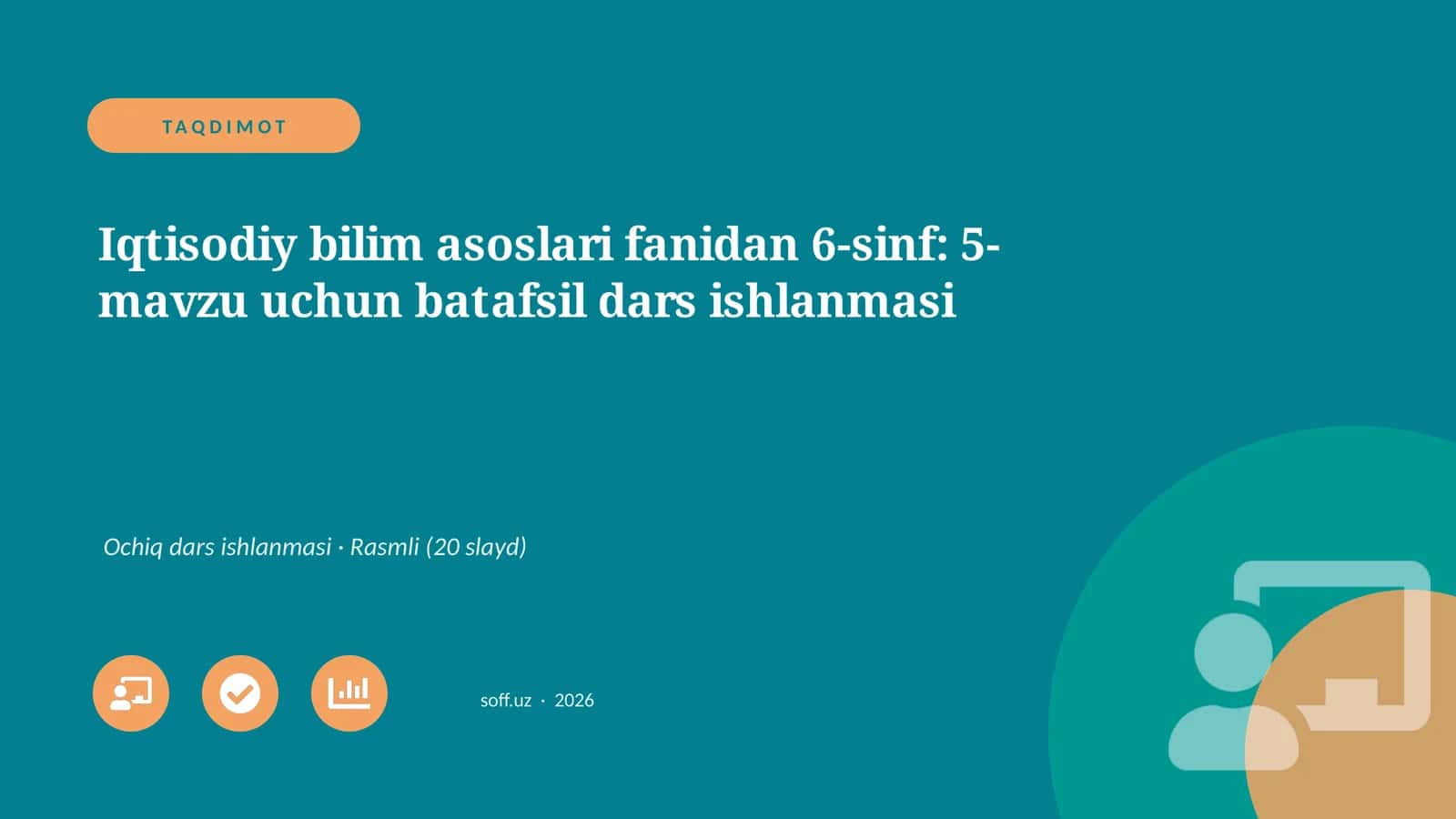 Iqtisodiy bilim asoslari fanidan 6-sinf: 5-mavzu uchun batafsil dars ishlanmasi