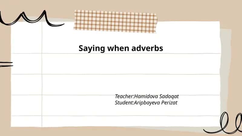Saying when adverbs