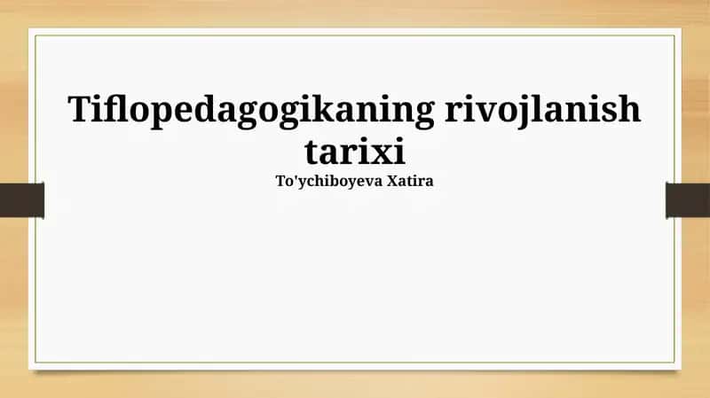 Tiflopedagogikaning rivojlanish tarixi