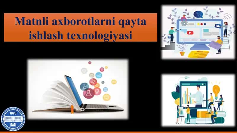 matnli axborotlarni qayta ishlash texnologiyasi