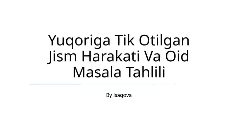 Yuqoriga Tik Otilgan Jism Harakati Va Oid Masala Tahlili