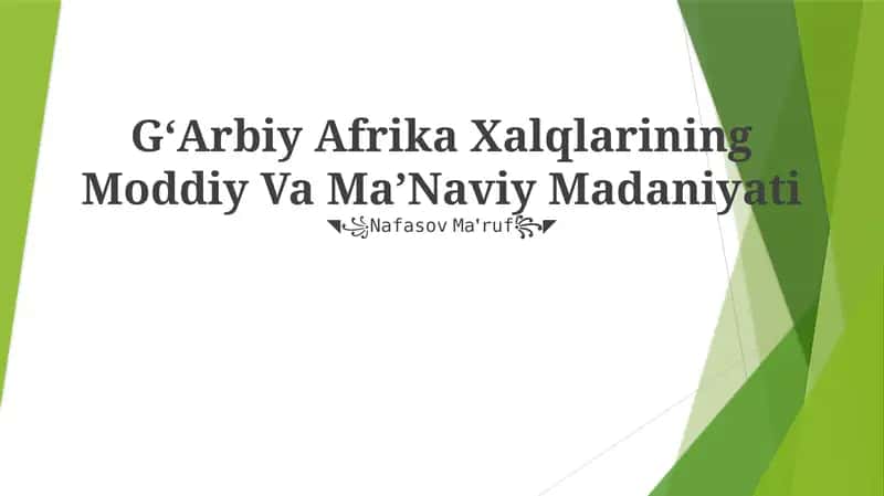 GʻArbiy Afrika Xalqlarining Moddiy Va MaʼNaviy Madaniyati