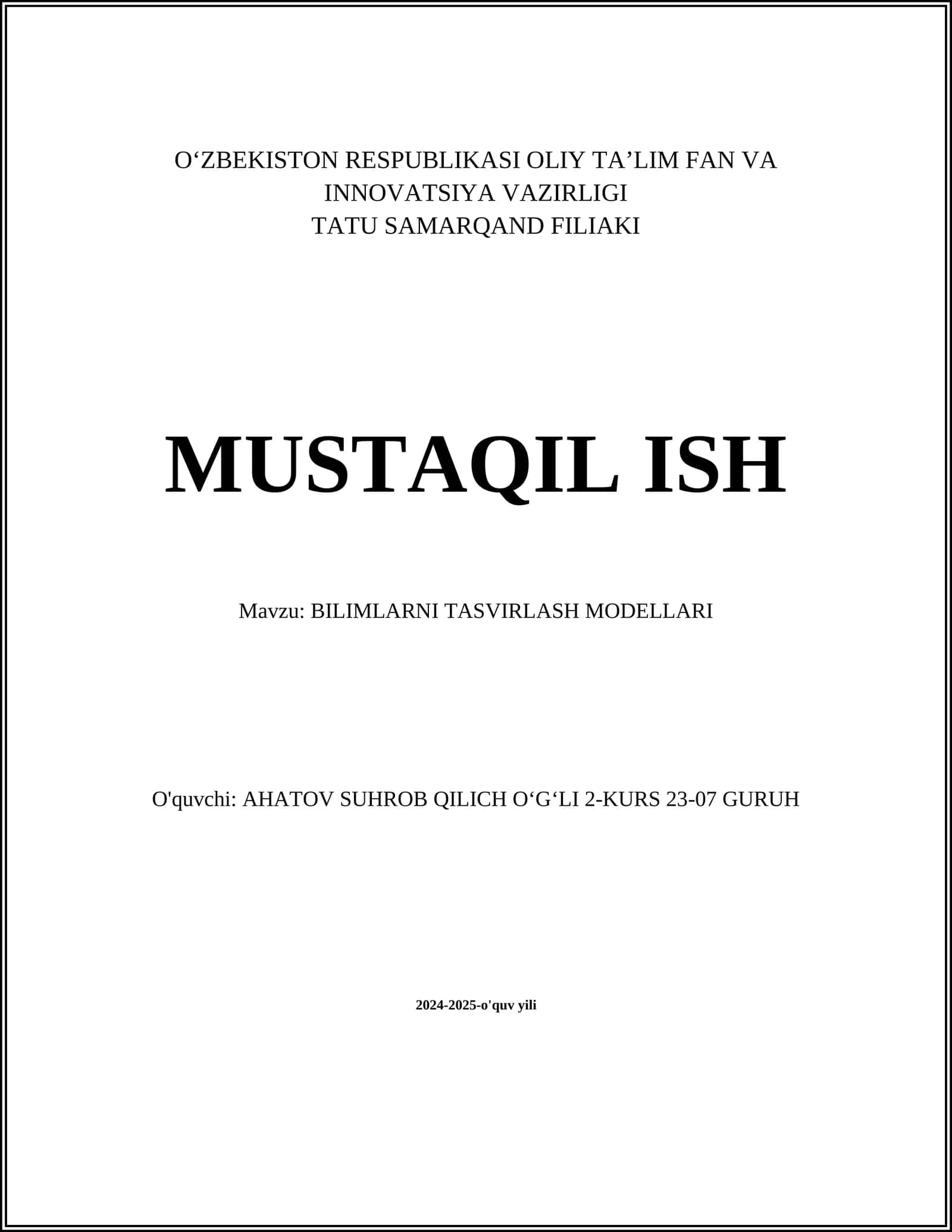 MUSTAQIL ISH Mavzu: BILIMLARNI TASVIRLASH MODELLARI