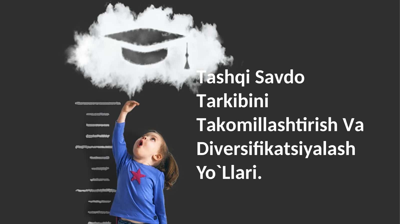 Tаshqi Sаvdо Tаrkibini Tаkоmillаshtirish Vа Divеrsifikаtsiyalаsh Yo`Llаri