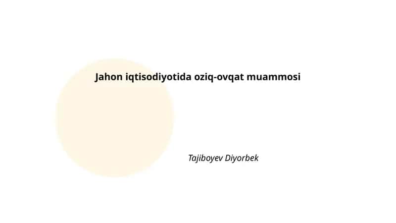 Jahon iqtisodiyotida oziq-ovqat muammosi