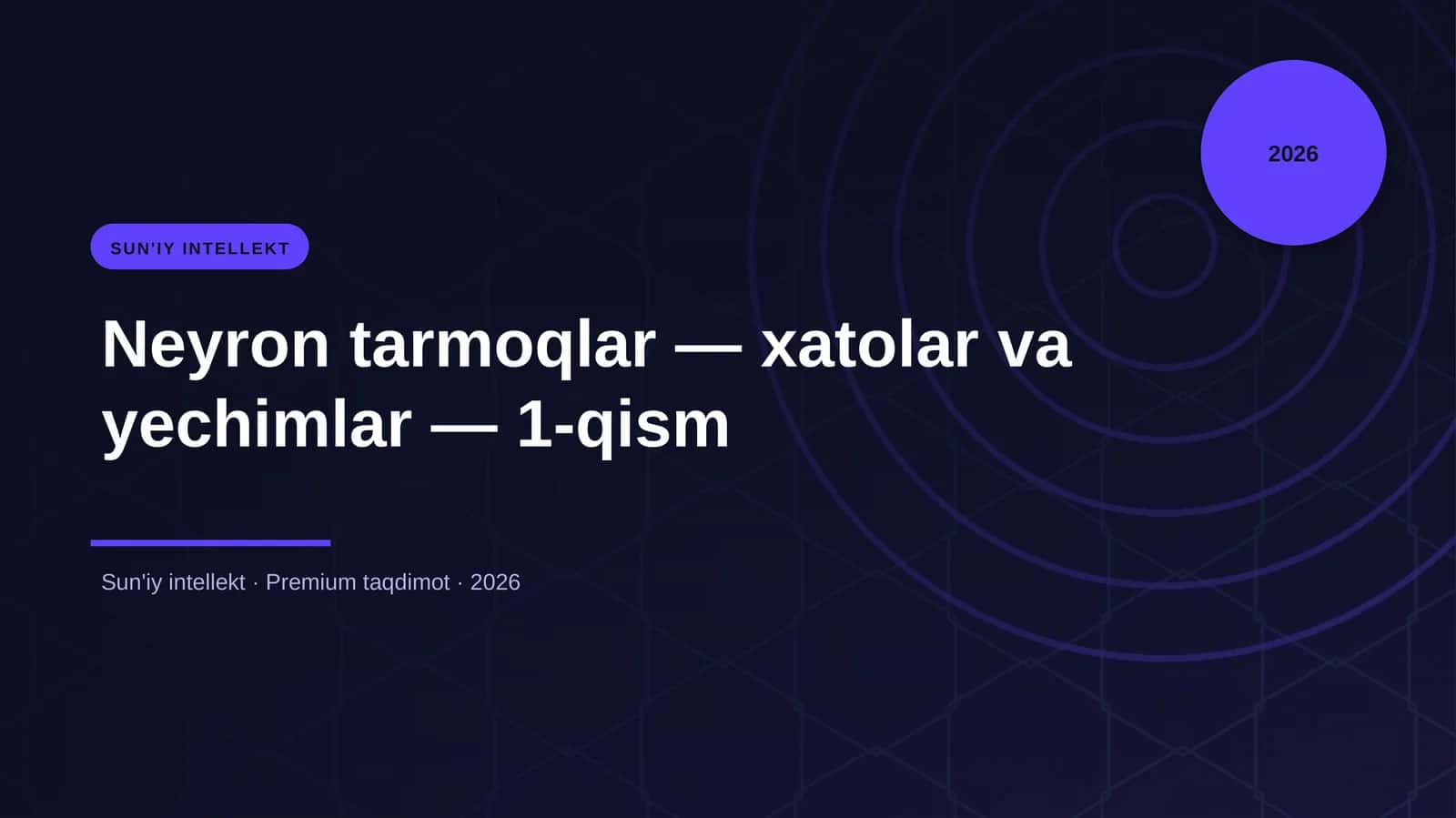 Neyron tarmoqlar — xatolar va yechimlar — 1-qism