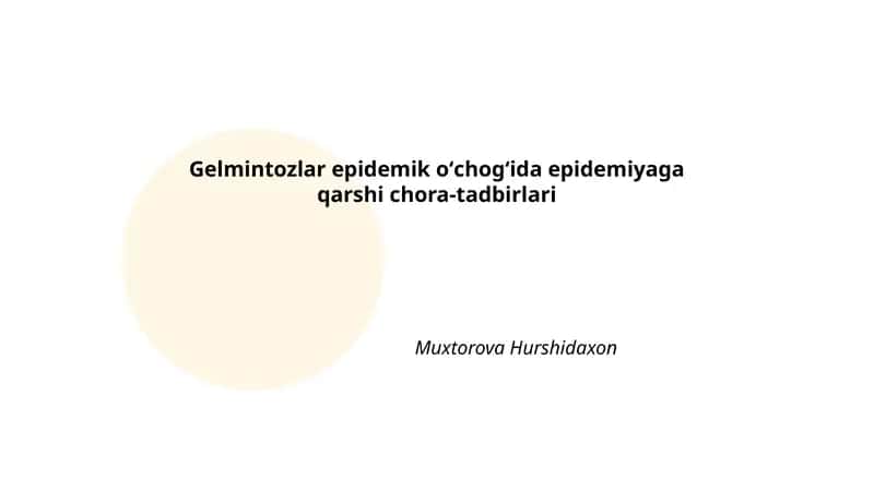 Gelmintozlar epidemik oʻchogʻida epidemiyaga qarshi chora-tadbirlari