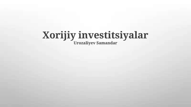 Xorijiy investitsiyalar