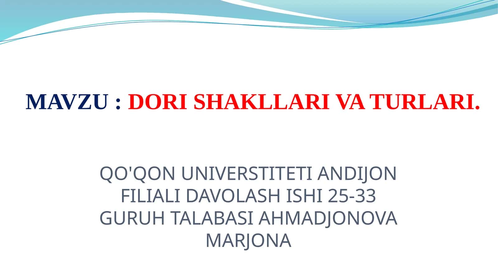 DORI SHAKLLARI VA TURLARI
