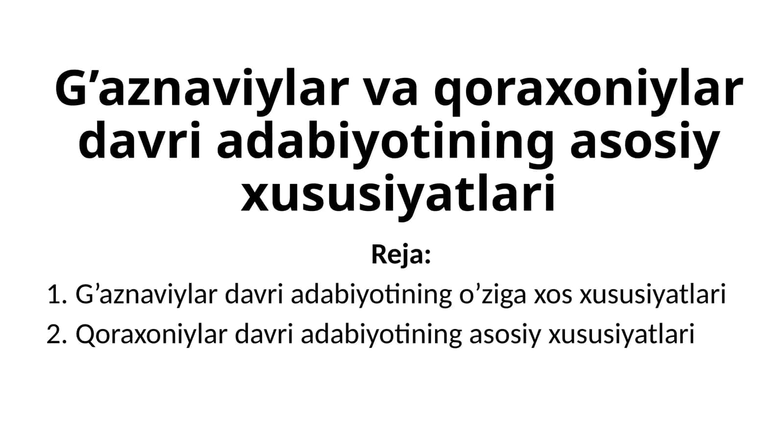 G’aznaviylar va qoraxoniylar davri adabiyotining asosiy xususiyatlari