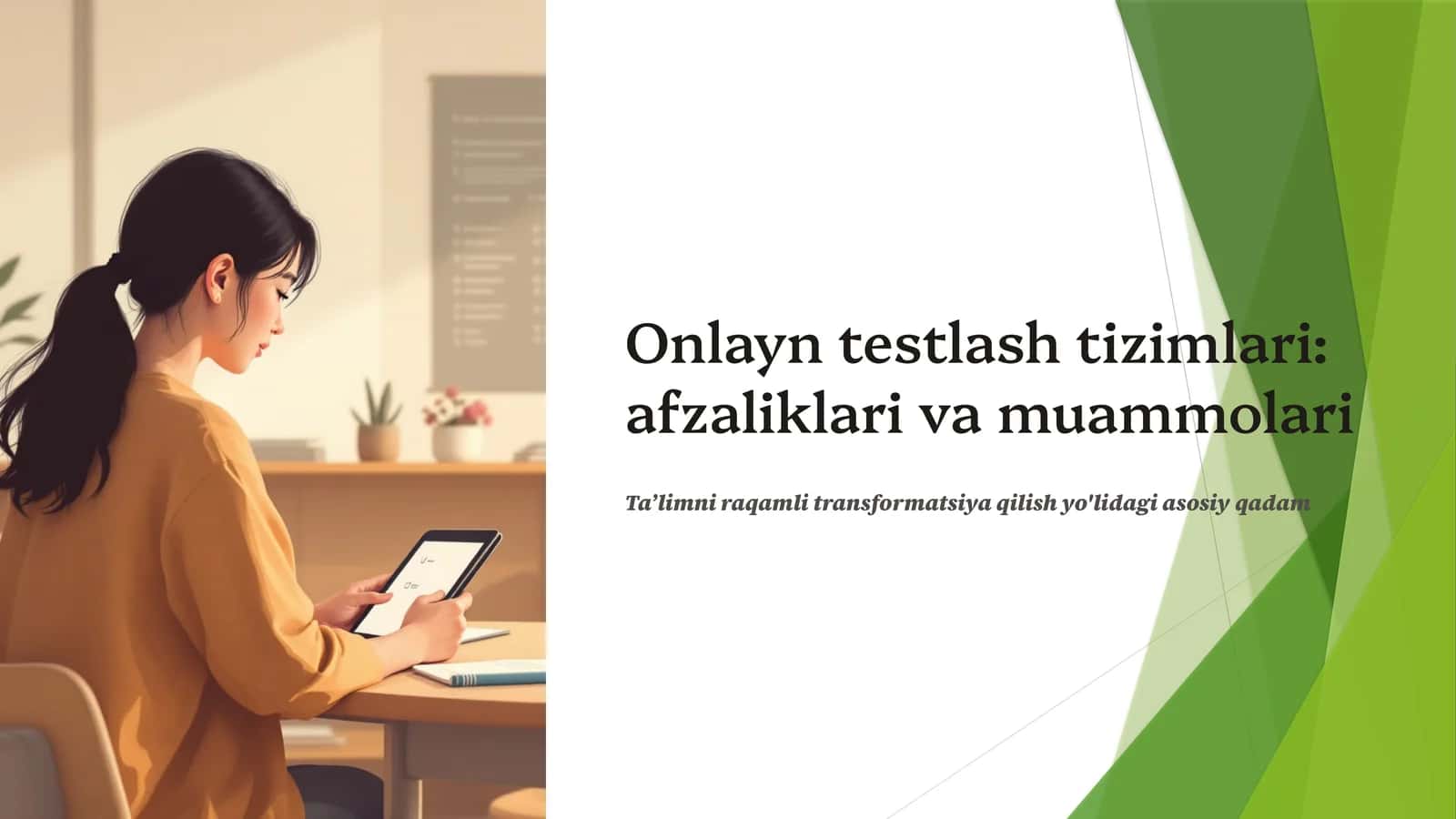 Onlayn testlash tizimlari: afzaliklari va muammolari