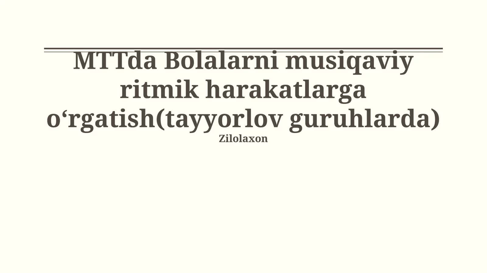 MTTda Bolalarni musiqaviy ritmik harakatlarga oʻrgatish(tayyorlov guruhlarda)