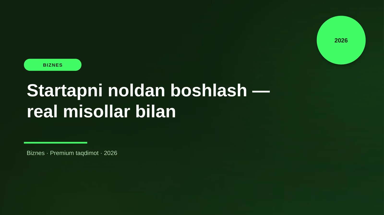 Startapni noldan boshlash — real misollar bilan