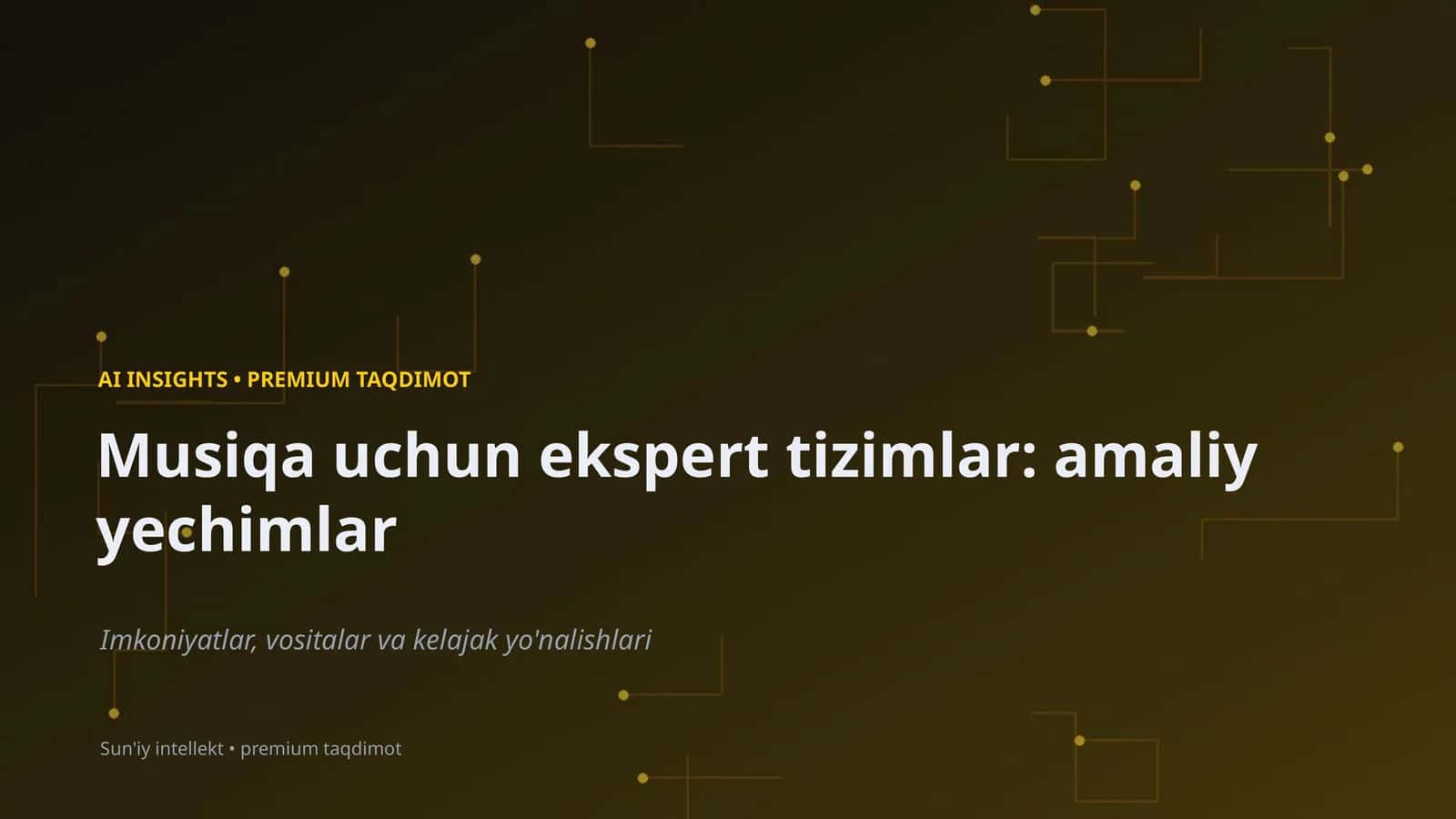 Musiqa uchun ekspert tizimlar: amaliy yechimlar