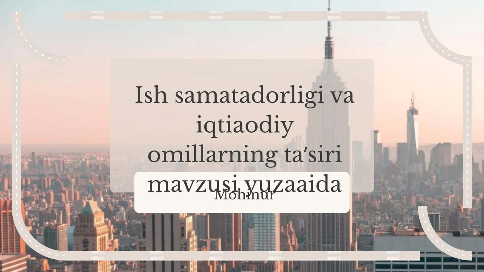 Ish samatadorligi va iqtisodiy omillarning ta’siri mavzusi