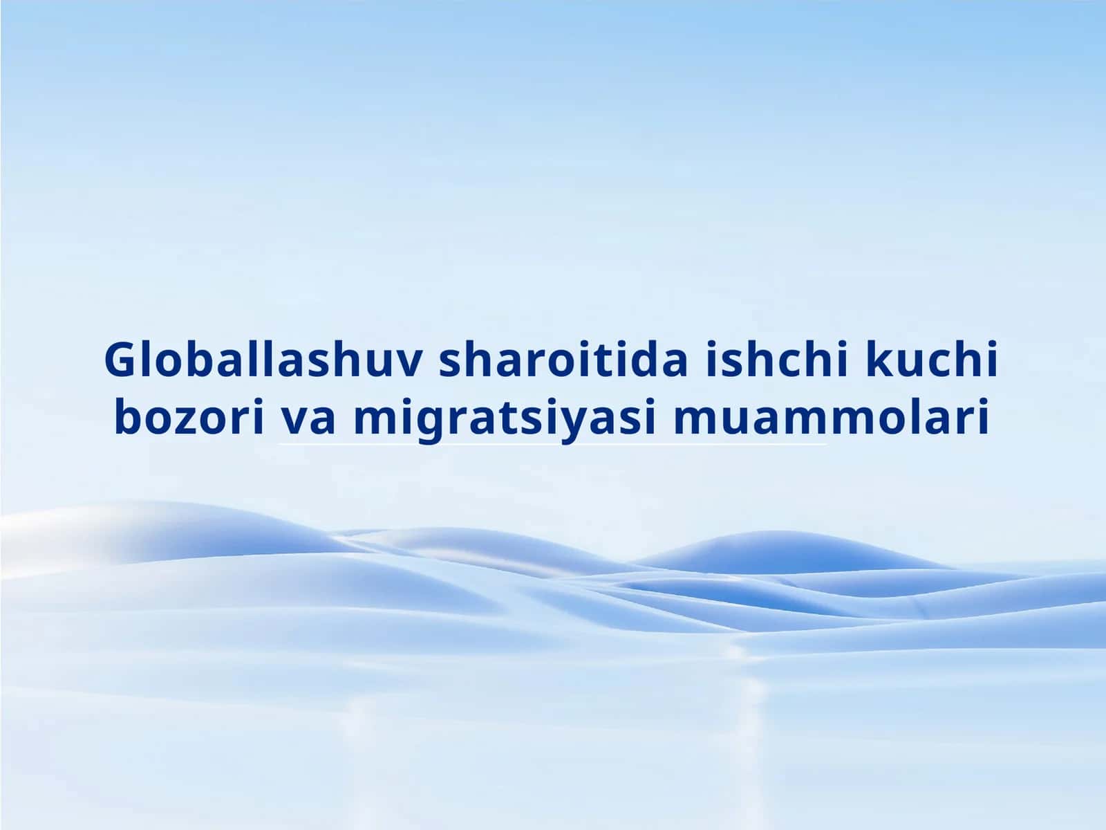 Ishchikuchibozorining global muammolari