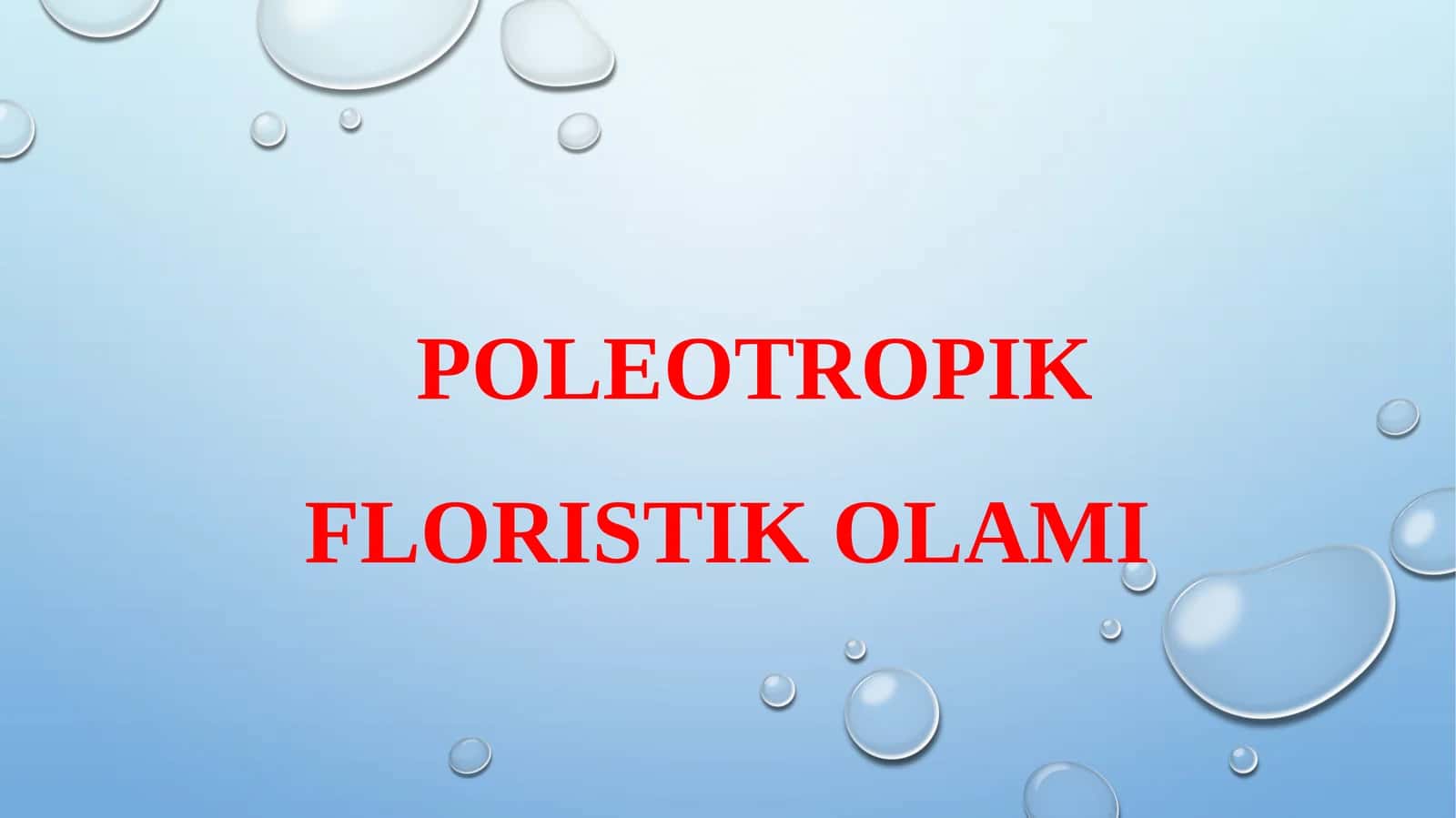 POLEOTROPIK FLORISTIK OLAMI