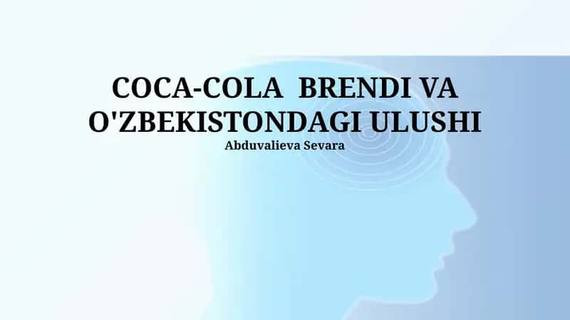 Coca-Cola Brendi va O'zbekistondagi Ulushi