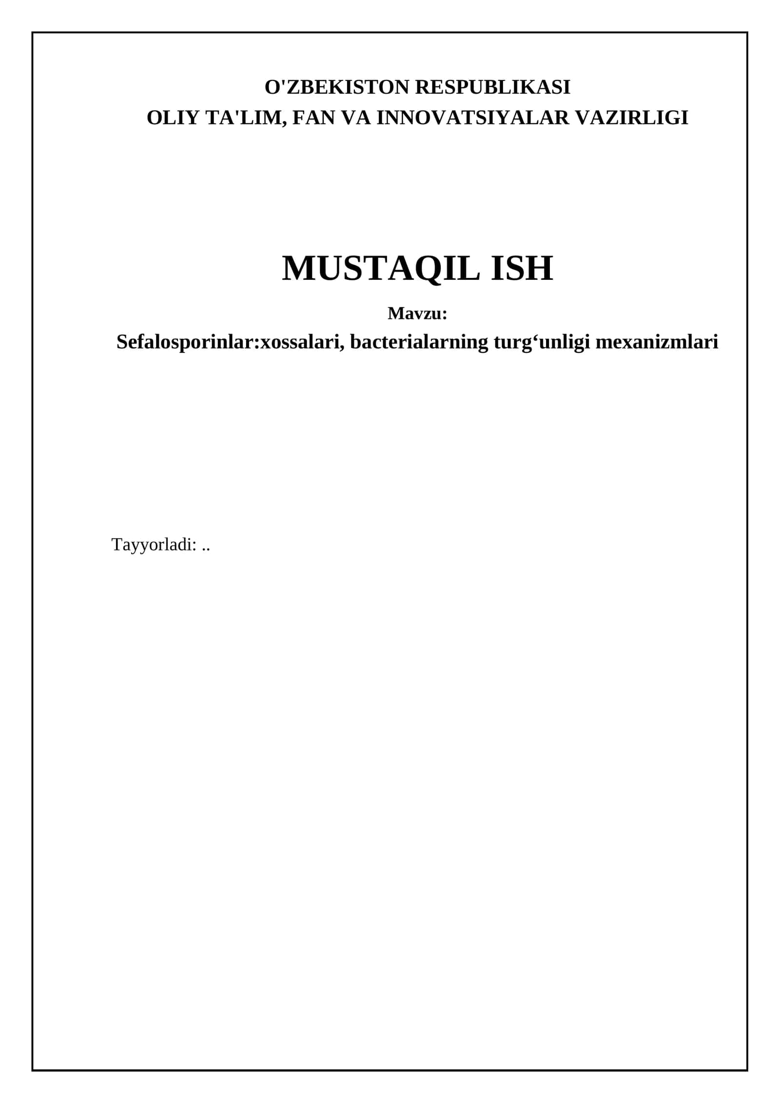 Sefalosporinlar:xossalari, bacterialarning turgʻunligi mexanizmlari