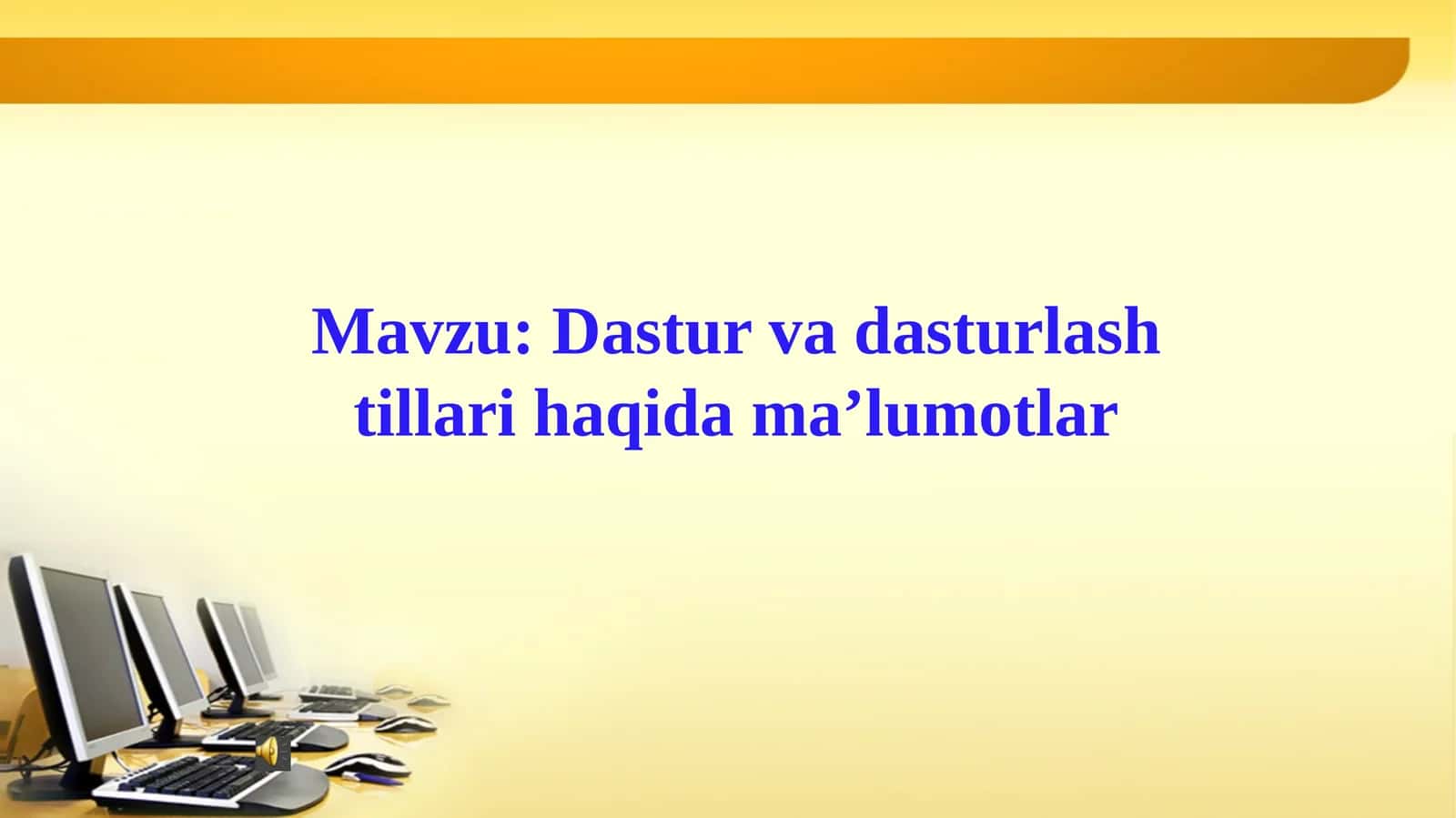 Dastur va dasturlash tillari haqida ma’lumotlar