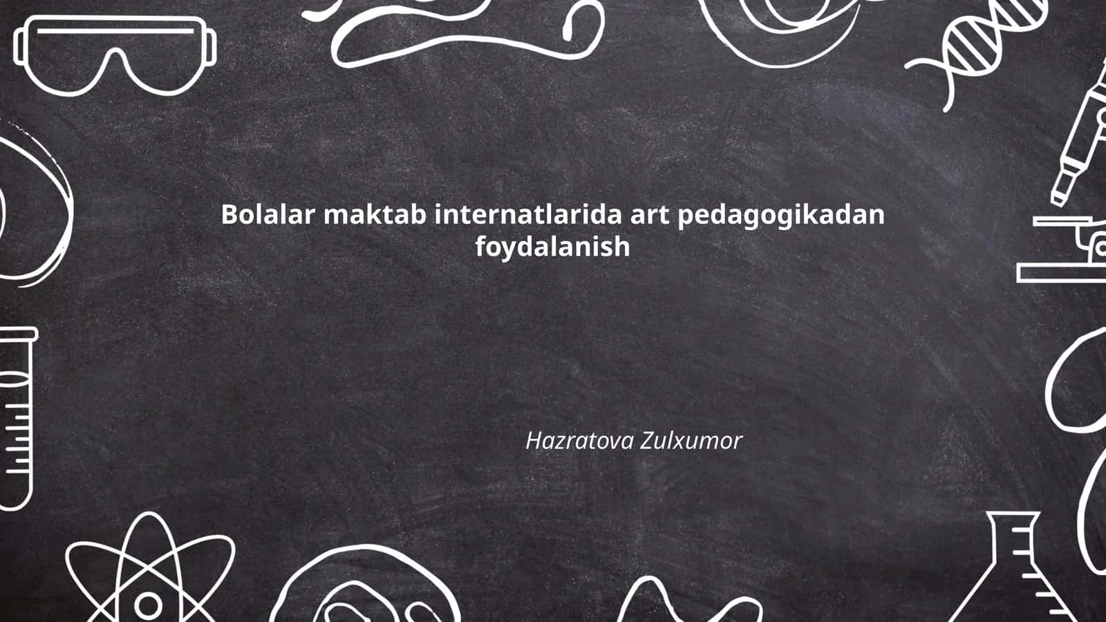 Bolalar maktab internatlari uchun san'at pedagogikasi