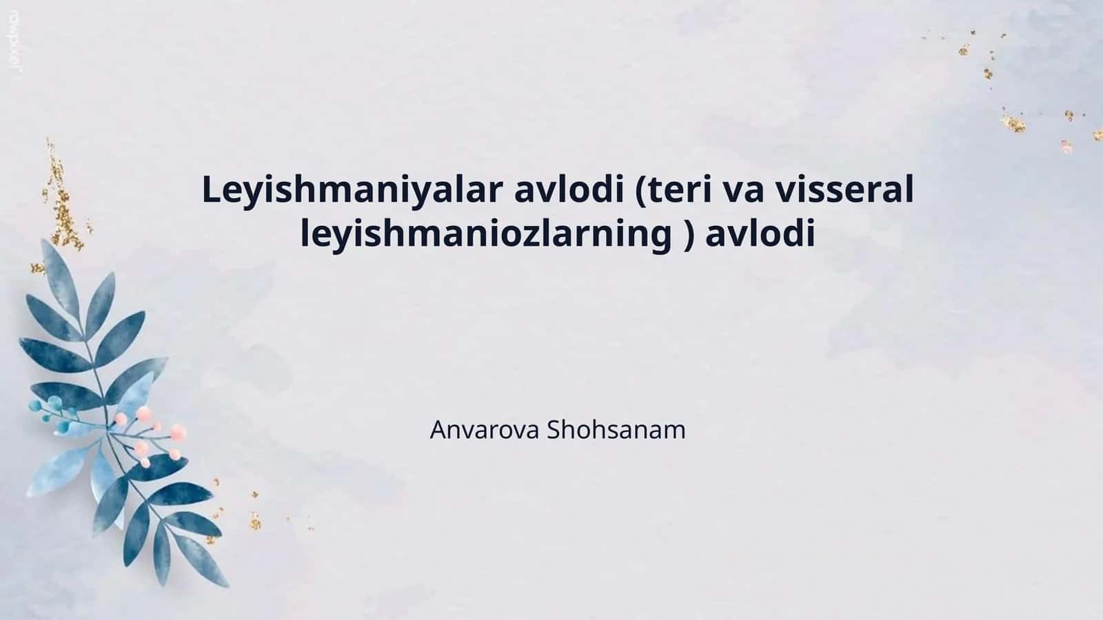 Leyishmaniyalar avlodi (teri va visseral leyishmaniozlarning ) avlodi