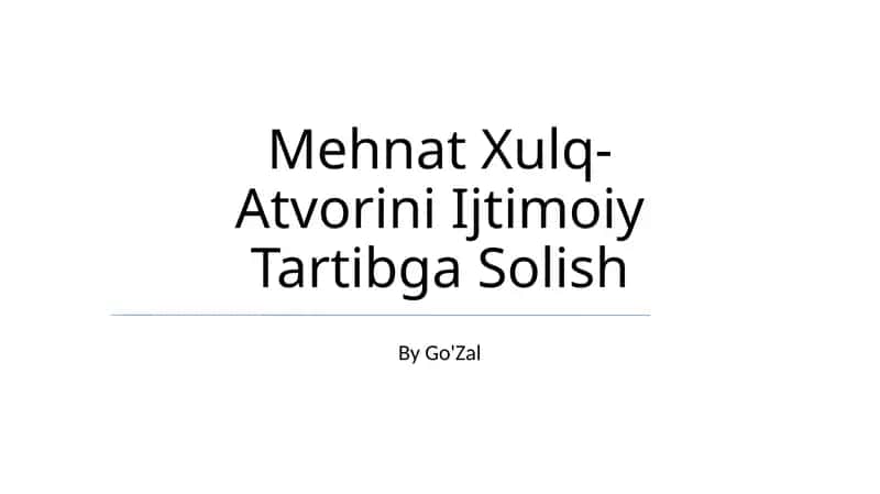 Mehnet Xulq- Atvorini Ijtimoiy Tartibga Solish