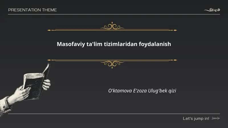 Masofaviy ta'lim tizimlaridan foydalanish