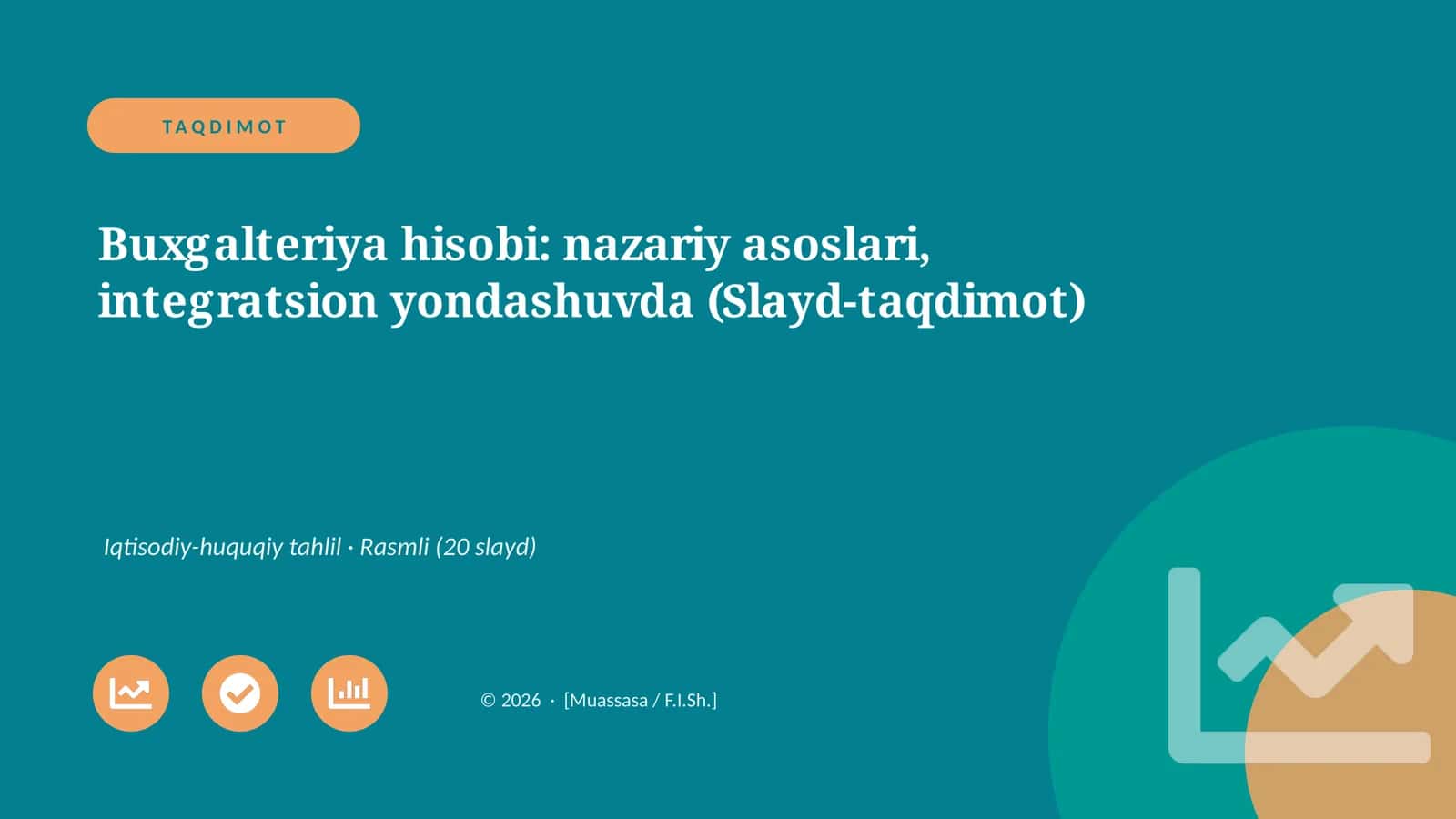 Buxgalteriya hisobi: nazariy asoslari, integratsion yondashuvda (Slayd-taqdimot)