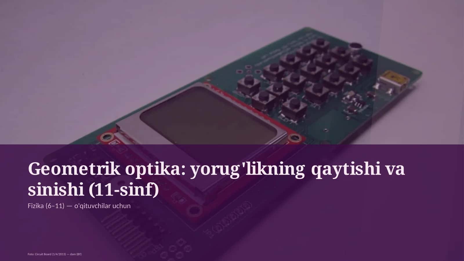 Geometrik optika: yorug'likning qaytishi va sinishi (11-sinf)