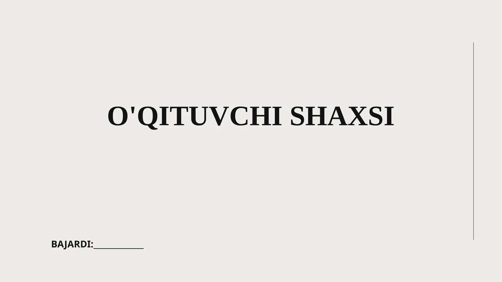O'QITUVCHI SHAXSI