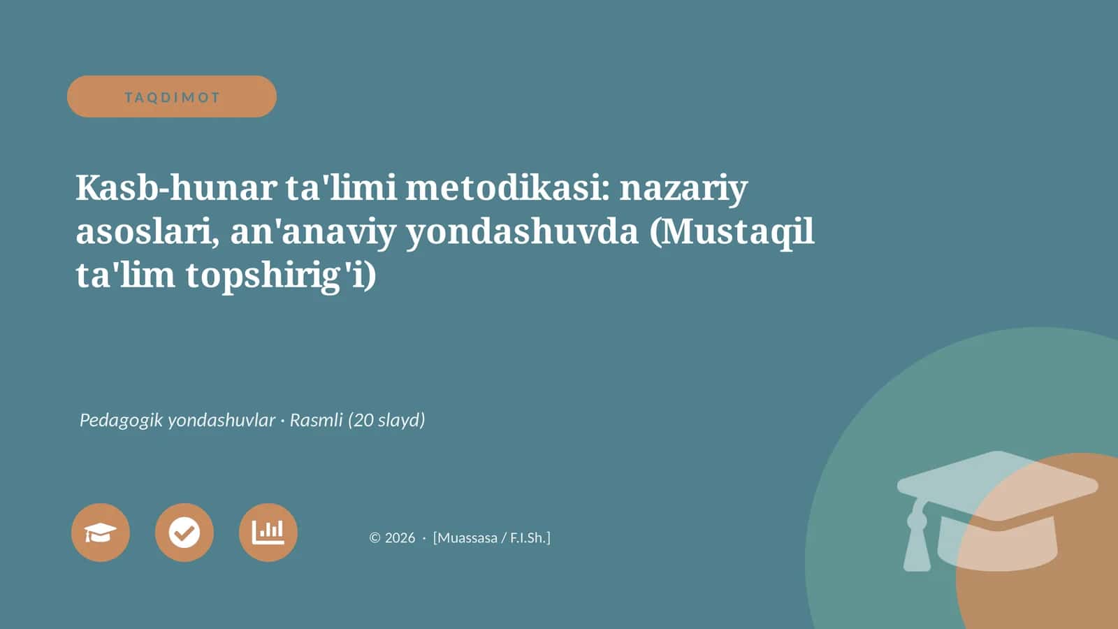 Kasb-hunar ta'limi metodikasi: nazariy asoslari, an'anaviy yondashuvda (Mustaqil ta'lim topshirig'i)